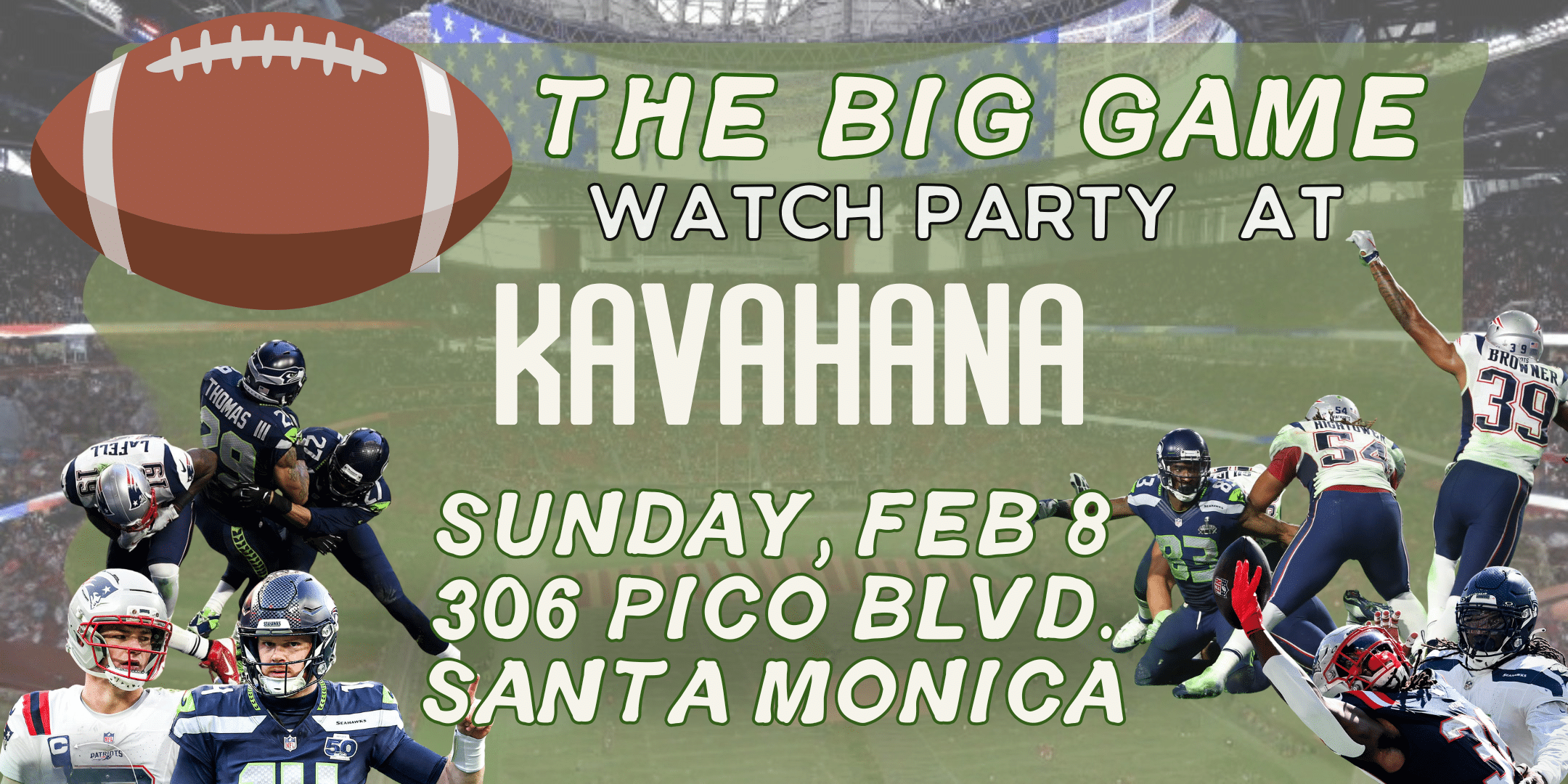 The Big Game watch party at Kavahana in Santa Monica featuring football graphics and event details for Super Bowl Sunday